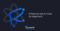 6 React Tips & Tricks for beginners. | Blog SoaresDev